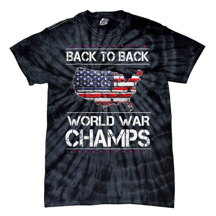 Back To Back Undefeated World War Champs 4th Of July Tie-Dye T-Shirt