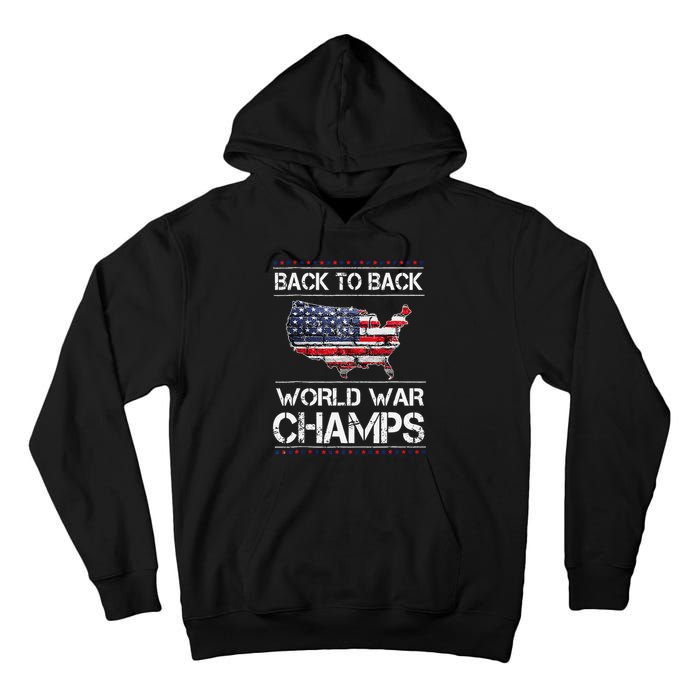 Back To Back Undefeated World War Champs 4th Of July Tall Hoodie