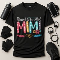 Blessed To Be Called Mimi Funny Grandma Performance Shirt
