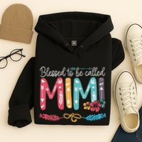Blessed To Be Called Mimi Funny Grandma Hoodie