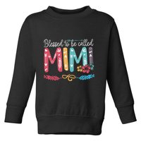 Blessed To Be Called Mimi Funny Grandma Toddler Sweatshirt