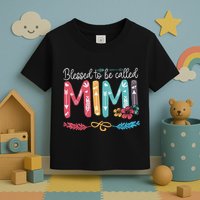 Blessed To Be Called Mimi Funny Grandma Toddler T-Shirt