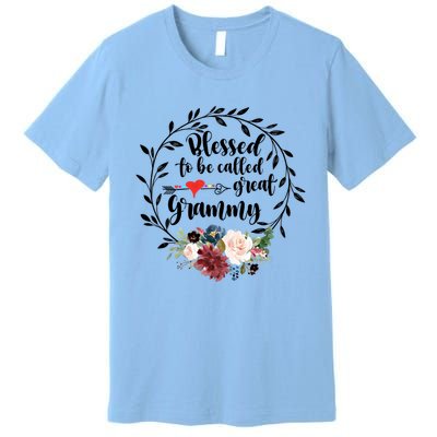 Blessed To Be Called Great Grammy Gift Heart Floral Happiness Gift Premium T-Shirt