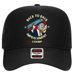 Back To Back Impeachment Champ Trump Impeachment High Crown Mesh Back Trucker Hat