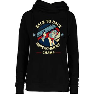 Back To Back Impeachment Champ Trump Impeachment Womens Funnel Neck Pullover Hood