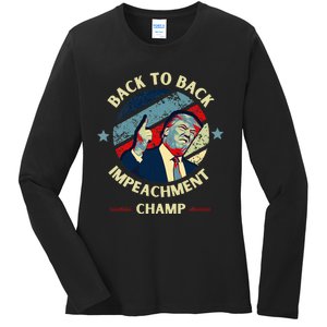 Back To Back Impeachment Champ Trump Impeachment Ladies Long Sleeve Shirt