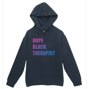 Black Therapist Black History Dope Therapists Matter Gift Urban Pullover Hoodie