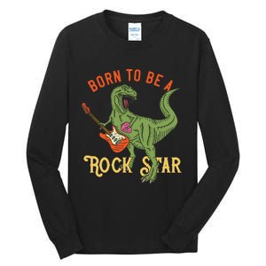 Born To Be A Rock Star Tall Long Sleeve T-Shirt