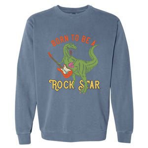 Born To Be A Rock Star Garment-Dyed Sweatshirt