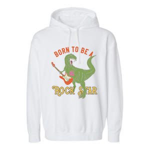 Born To Be A Rock Star Garment-Dyed Fleece Hoodie