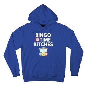 Bingo Time Bitches Funny Bingo Player Game Lover Gift Humor Cute Gift Hoodie