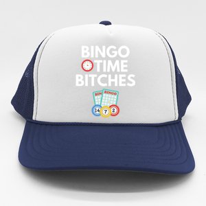 Bingo Time Bitches Funny Bingo Player Game Lover Gift Humor Cute Gift Trucker Hat