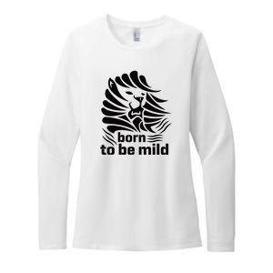 Born To Be Mild Womens CVC Long Sleeve Shirt