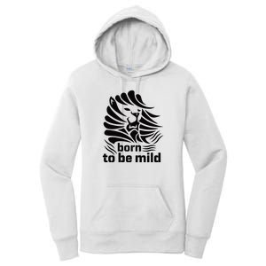 Born To Be Mild Women's Pullover Hoodie