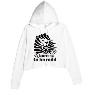 Born To Be Mild Crop Fleece Hoodie