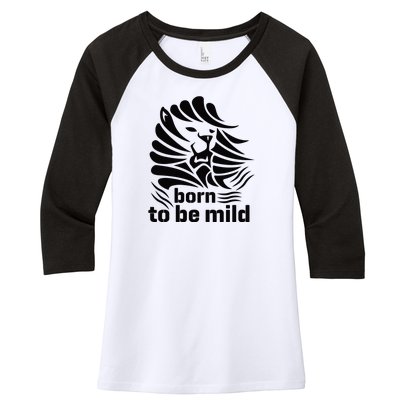 Born To Be Mild Women's Tri-Blend 3/4-Sleeve Raglan Shirt