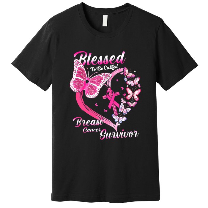 Blessed To Be Called Pink Butterfly Breast Cancer Survivor Premium T-Shirt