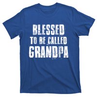 Blessed To Be Called Grandpa Fathers Day Grandpa Birthday Gift T-Shirt