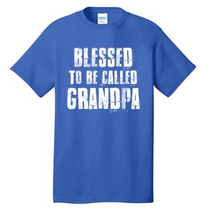 Blessed To Be Called Grandpa Fathers Day Grandpa Birthday Gift Tall T-Shirt