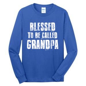 Blessed To Be Called Grandpa Fathers Day Grandpa Birthday Gift Tall Long Sleeve T-Shirt