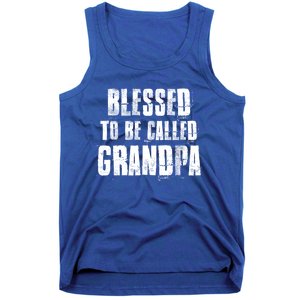 Blessed To Be Called Grandpa Fathers Day Grandpa Birthday Gift Tank Top