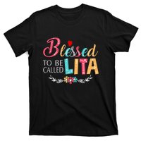 Blessed To Be Called Lita MotherS Day T-Shirt