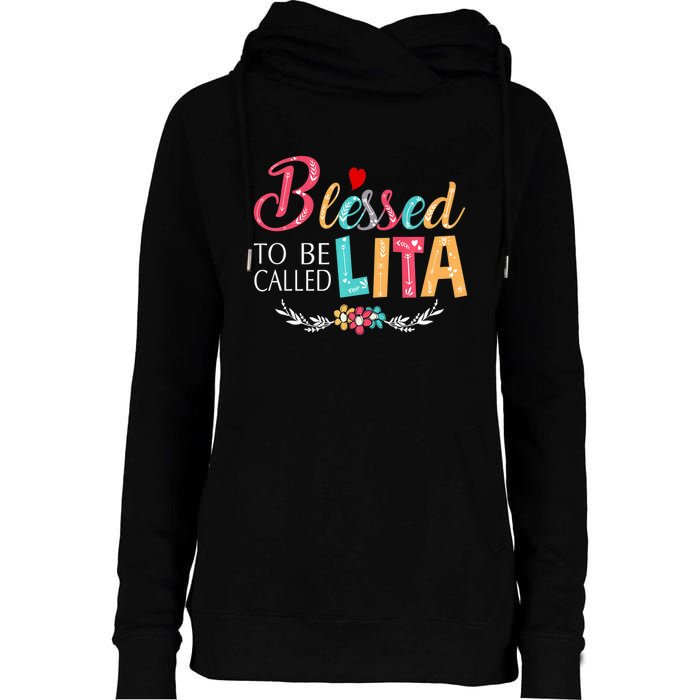 Blessed To Be Called Lita MotherS Day Womens Funnel Neck Pullover Hood