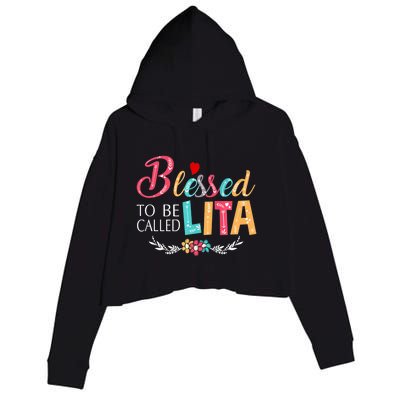 Blessed To Be Called Lita MotherS Day Crop Fleece Hoodie