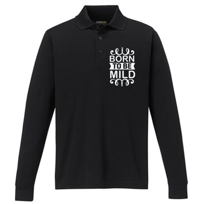 Born To Be Mild Performance Long Sleeve Polo