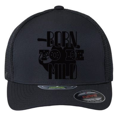 Born To Be Mild Flexfit Unipanel Trucker Cap