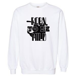 Born To Be Mild Garment-Dyed Sweatshirt