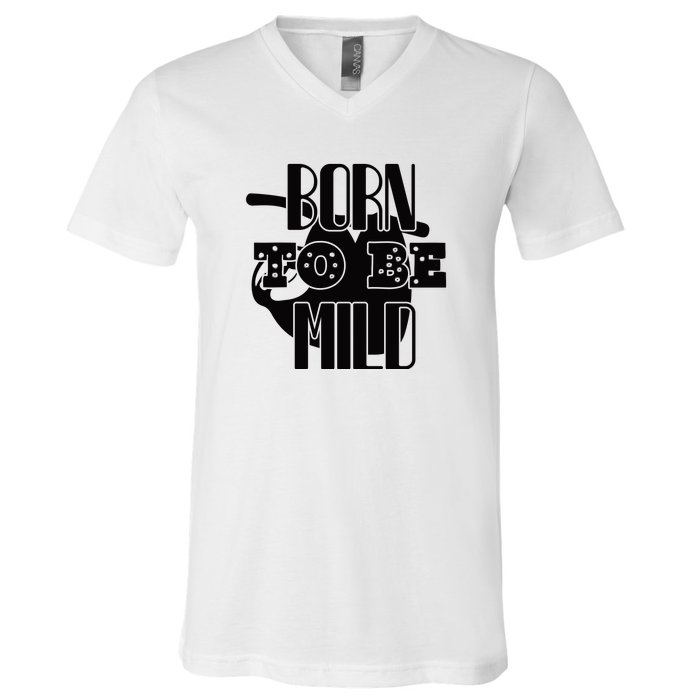 Born To Be Mild V-Neck T-Shirt