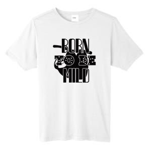 Born To Be Mild Tall Fusion ChromaSoft Performance T-Shirt