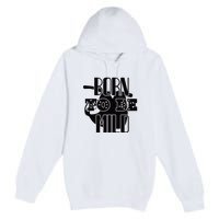 Born To Be Mild Premium Pullover Hoodie