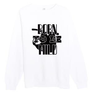 Born To Be Mild Premium Crewneck Sweatshirt