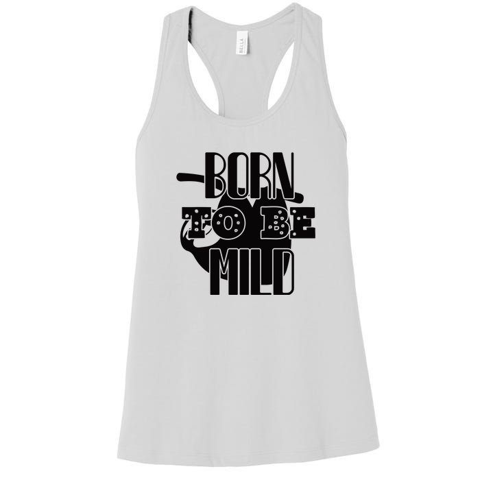 Born To Be Mild Women's Racerback Tank