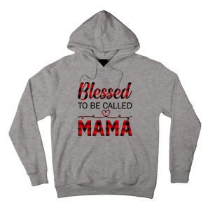 Blessed To Be Called Mama Red Plaid Mother's Day Tall Hoodie