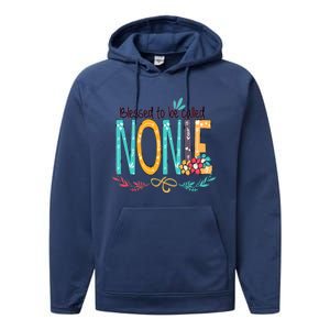 Blessed To Be Called Nonie MotherS Day Performance Fleece Hoodie