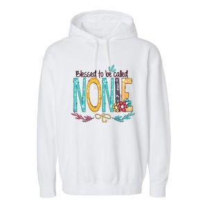 Blessed To Be Called Nonie MotherS Day Garment-Dyed Fleece Hoodie