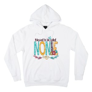 Blessed To Be Called Nonie MotherS Day Hoodie