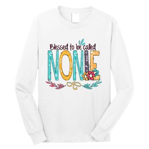 Blessed To Be Called Nonie MotherS Day Long Sleeve Shirt