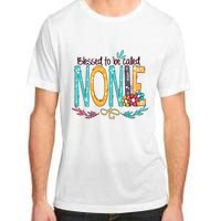 Blessed To Be Called Nonie MotherS Day Adult ChromaSoft Performance T-Shirt