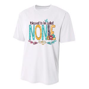 Blessed To Be Called Nonie MotherS Day Performance Sprint T-Shirt