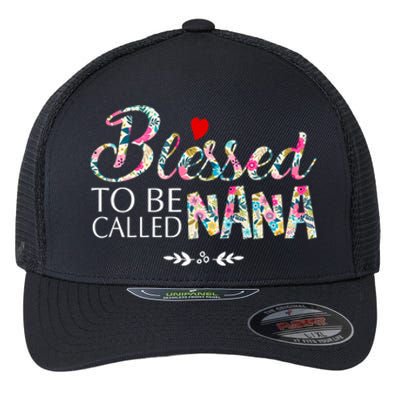 Blessed To Be Called Nana Mothers Day Flexfit Unipanel Trucker Cap