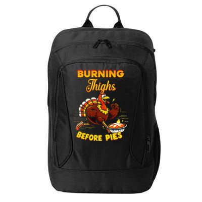 Burning Thighs Before Pies Turkey Trot Running Thanksgiving City Backpack