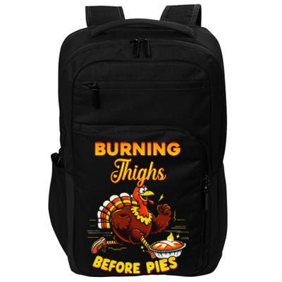 Burning Thighs Before Pies Turkey Trot Running Thanksgiving Impact Tech Backpack