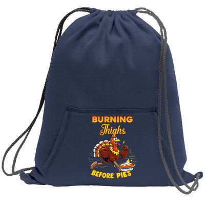 Burning Thighs Before Pies Turkey Trot Running Thanksgiving Sweatshirt Cinch Pack Bag