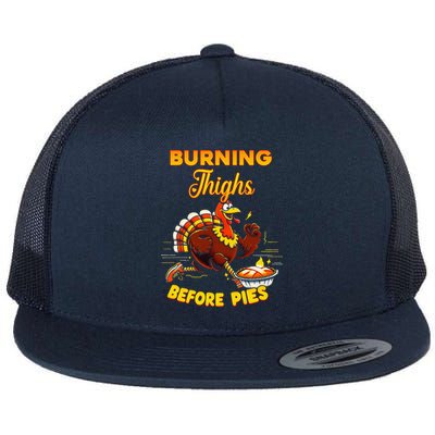 Burning Thighs Before Pies Turkey Trot Running Thanksgiving Flat Bill Trucker Hat