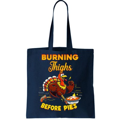 Burning Thighs Before Pies Turkey Trot Running Thanksgiving Tote Bag