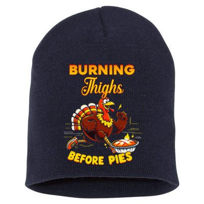 Burning Thighs Before Pies Turkey Trot Running Thanksgiving Short Acrylic Beanie